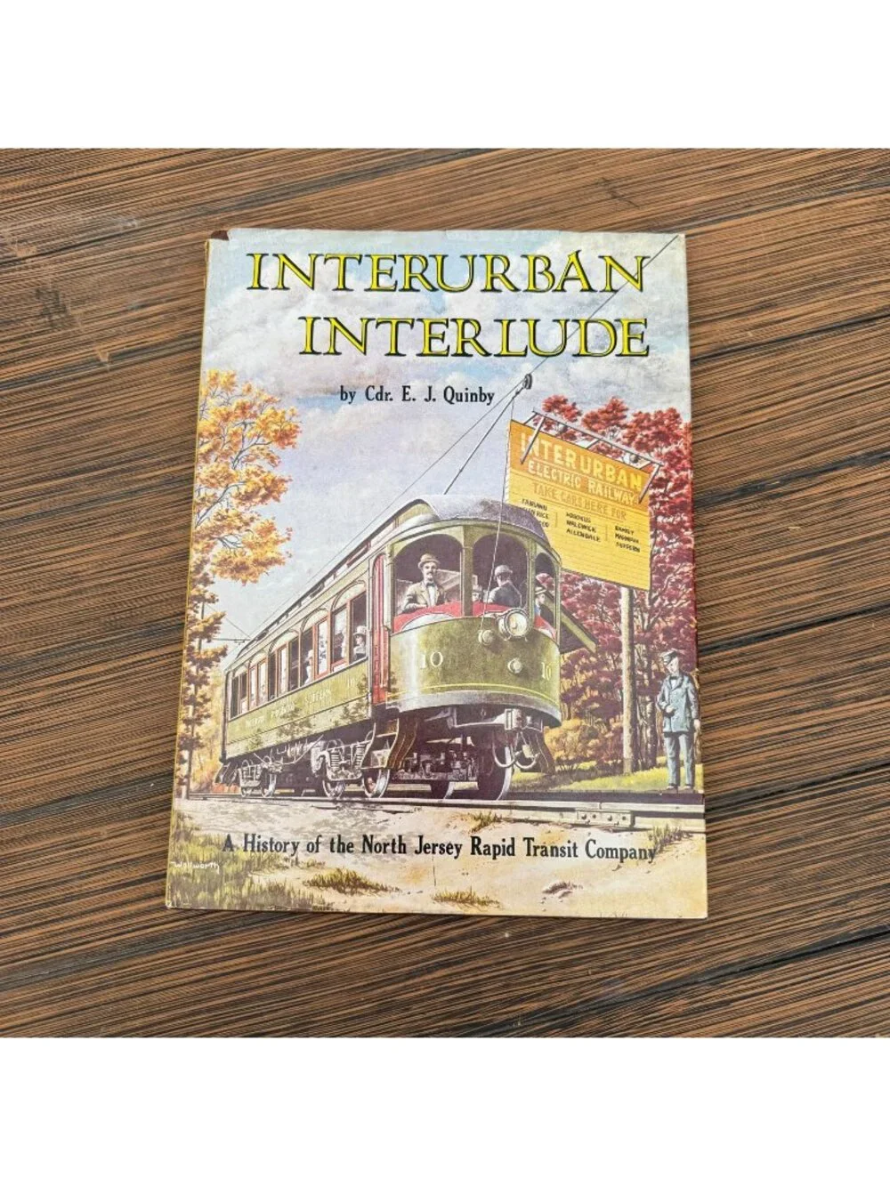 Interurban Interlude by Cdr. E. J. Quinby HC North Jersey Rapid Transit History